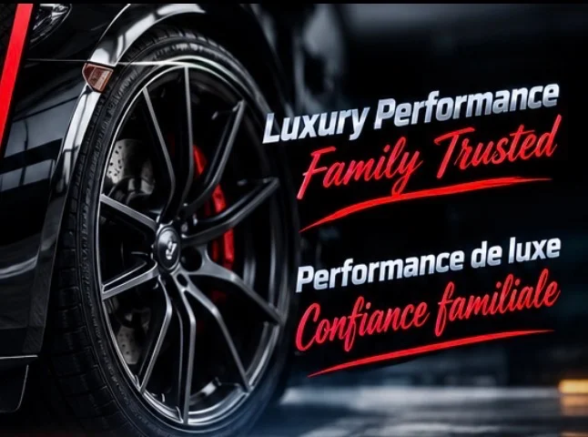 Performance de luxe, Confiance familiale — Luxury Performance, Family Trusted